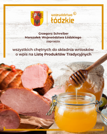 Plakat z zaproszeniem Marszałka Województwa dla wszystkich chętnych do składania wniosków o wpis na listę produktów tradycyjnych
