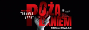 TRAMWAJ ZWANY POŻĄDANIEM W TEATRZE WIELKIM W ŁODZI