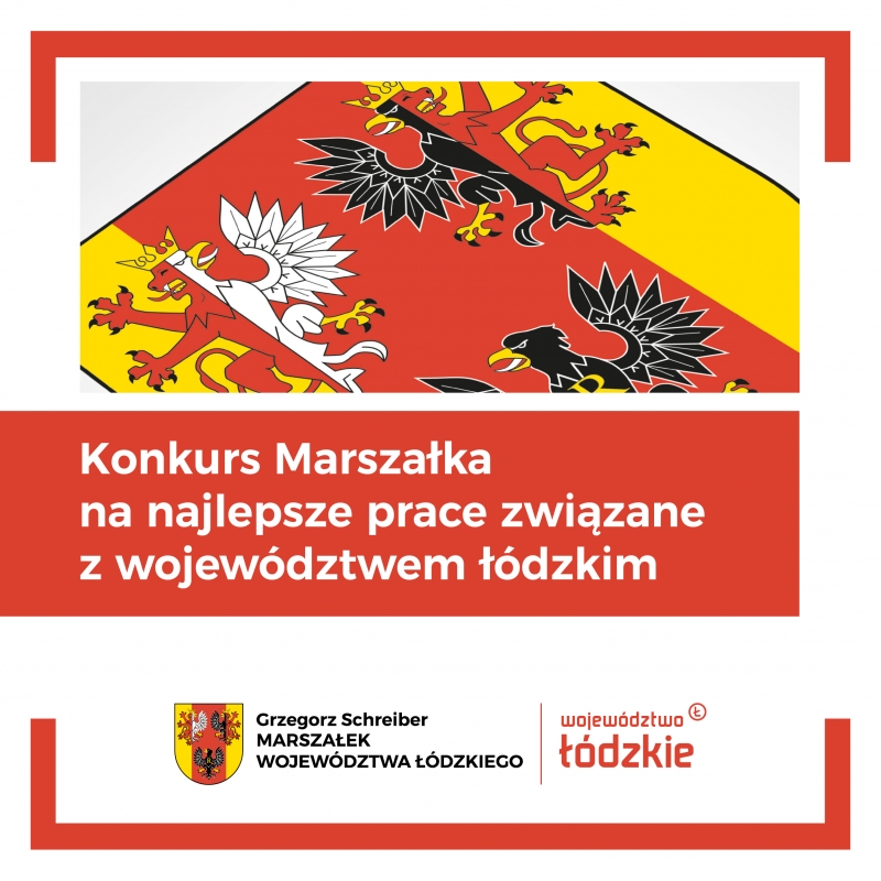 Zarząd Województwa Łódzkiego ogłasza konkurs o przyznanie nagród Marszałka Województwa Łódzkiego za najlepsze rozprawy i prace tematycznie związane z województwem łódzkim w 2022 roku