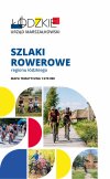 Szlaki rowerowe regionu ł&oacute;dzkiego