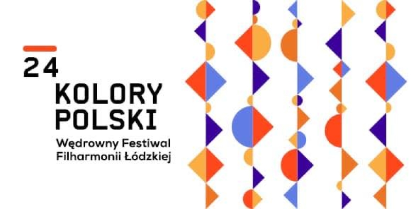 24. Wędrowny Festiwal Filharmonii Łódzkiej „Kolory Polski” znowu w Łódzkiem!