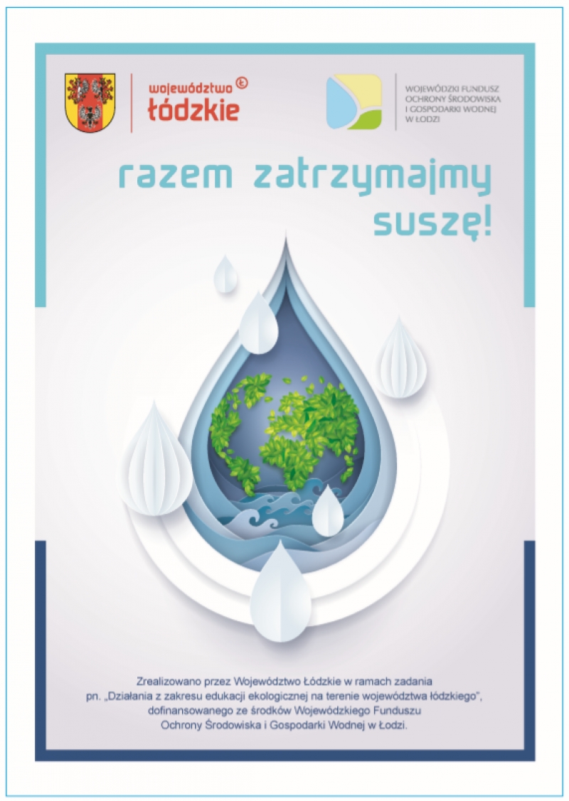 Samorząd Województwa Łódzkiego zaprasza do zapoznania się z treścią broszury &quot;Razem zatrzymajmy suszę!&quot;