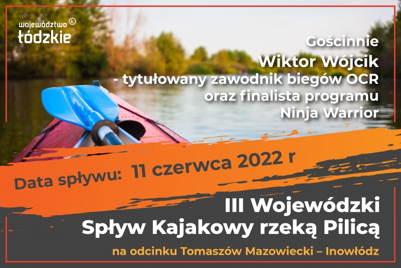 WOJEWÓDZKI SPŁYW KAJAKOWY RZEKĄ PILICĄ Z WIKTOREM WÓJCIKIEM