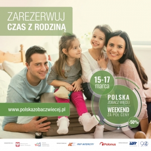 VI edycja akcji POLSKA ZOBACZ WIĘCEJ – WEEKEND ZA PÓŁ CENY