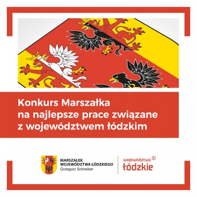 Zarząd Województwa Łódzkiego ogłasza konkurs o przyznanie nagród Marszałka Województwa Łódzkiego za najlepsze rozprawy i prace tematycznie związane z województwem łódzkim w 2021 roku