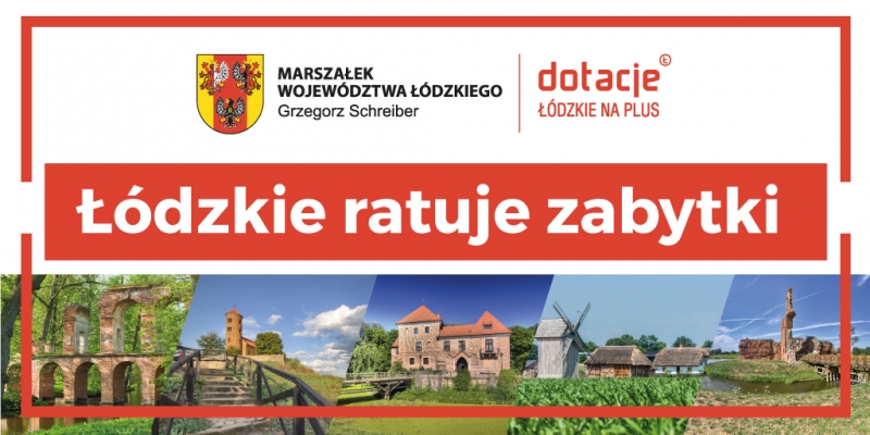 Łódzkie ratuje zabytki 2022 - nabór wniosków rozpoczęty!