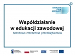 Współdziałanie w edukacji zawodowej – branżowe zrzeszenia przedsiębiorców