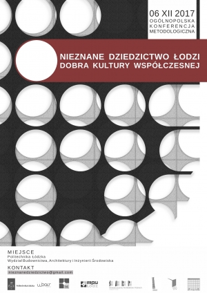 NIEZNANE  DZIEDZICTWO ŁODZI – DOBRA KULTURY WSPÓŁCZESNEJ