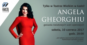 Angela Gheorghiu - tylko w Teatrze Wielkim w Łodzi