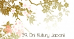 39. Dni Kultury Japonii w Muzeum Archeologicznym i Etnograficznym