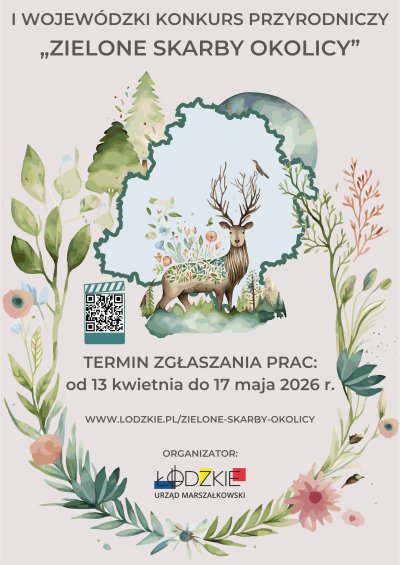 Zaproszenie do udziału w I Wojew&oacute;dzkim Konkursie Przyrodniczym &bdquo;Zielone Skarby Okolicy&rdquo;