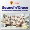 Wygraj bilet na koncert Zespołu Sound&#039;n&#039;Grace