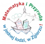 Matematyka i przyroda w jednej łodzi, w Zgierzu!