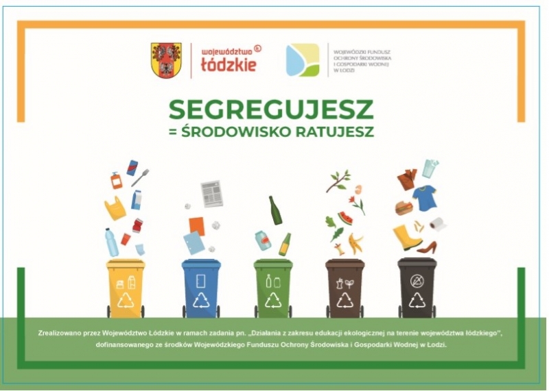Samorząd Województwa Łódzkiego zaprasza do zapoznania się z treścią broszury &quot;Segregujesz środowisko ratujesz&quot;