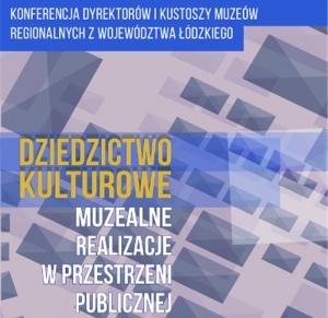 Konferencja muzeów regionalnych w Zgierzu