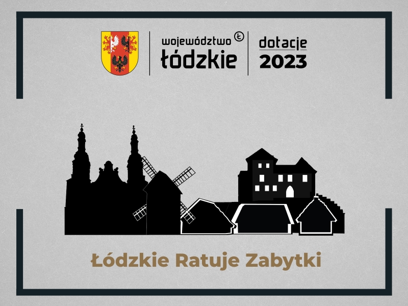 Drugi konkurs &quot;Łódzkie ratuje zabytki 2023&quot; rozstrzygnięty!