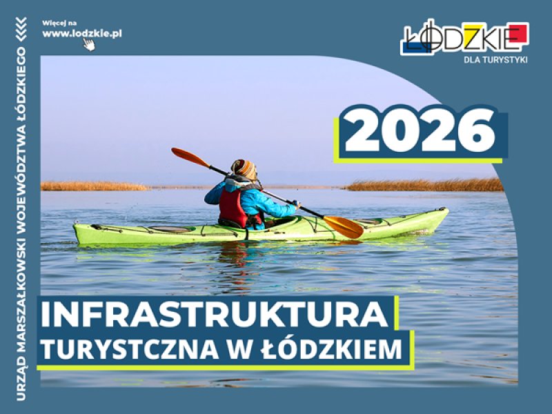 &bdquo;Infrastruktura Turystyczna w Ł&oacute;dzkiem 2026&rdquo; - pomoc finansowa dla jednostek samorządu terytorialnego wojew&oacute;dztwa ł&oacute;dzkiego
