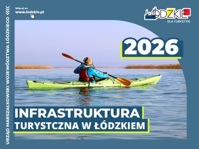 &bdquo;Infrastruktura Turystyczna w Ł&oacute;dzkiem 2026&rdquo; - pomoc finansowa dla jednostek samorządu terytorialnego wojew&oacute;dztwa ł&oacute;dzkiego