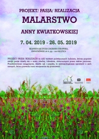 Projekt/ Pasja/ Realizacja. Malarstwo Anny Kwiatkowskiej - wystawa w Skansenie.