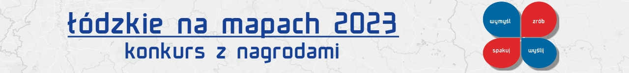 Konkurs "Łódzkie na mapach 2023"
