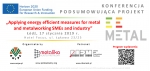 Zaproszenie na konferencję podsumowującą międzynarodowy projekt „Applying energy efficient measures for metal and metalworking SMEs and industry” (EE-METAL)