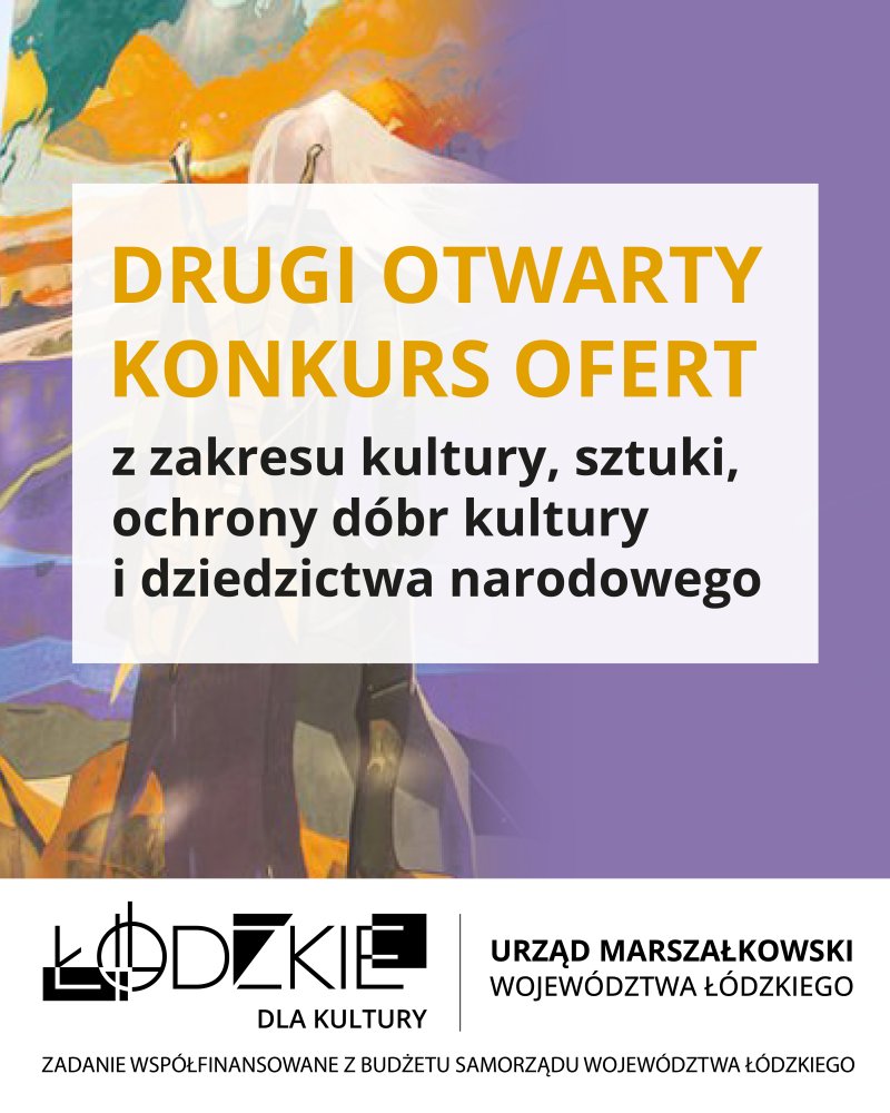 Drugi otwarty konkurs ofert na realizację zadań publicznych Wojew&oacute;dztwa Ł&oacute;dzkiego z zakresu kultury, sztuki, ochrony d&oacute;br kultury i dziedzictwa narodowego w 2026 roku