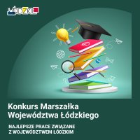 Nagrody Marszałka Województwa Łódzkiego za najlepsze rozprawy i prace 2025 – poznaj opisy nagrodzonych prac przygotowane przez laureatów konkursu!