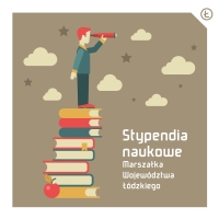 XIII edycja jednorazowych stypendiów naukowych Marszałka Województwa Łódzkiego – ogłoszenie o naborze wniosków w 2019 roku