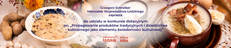 Pierwszy otwarty konkurs dotacyjny pn. „Propagowanie produktów tradycyjnych i dziedzictwa kulinarnego jako elementu świadomości kulturowej”