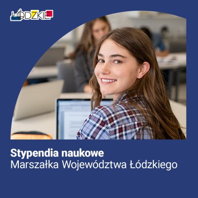 Stypendia naukowe Marszałka Wojew&oacute;dztwa Ł&oacute;dzkiego dla uczni&oacute;w i student&oacute;w w 2026 roku - przyznane!