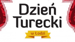 Dzień Turecki w  Łodzi